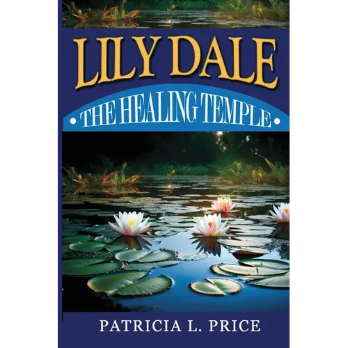 Lily Dale: The Healing Temple