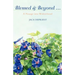 Blessed & Beyond .: A Passage Into Widowhood