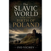 The Slavic World and the Birth of Poland