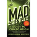 The Mad Scientist's Guide to Composition - MLA 2021 Update