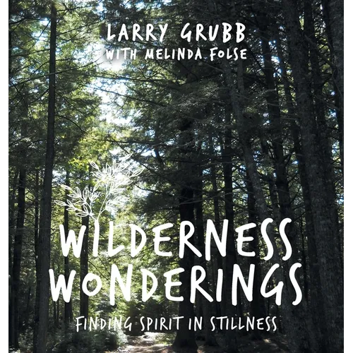 Wilderness Wonderings: Finding Spirit in Stillness