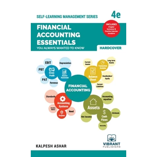 Financial Accounting Essentials You Always Wanted To Know: 4th Edition