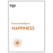 Happiness (HBR Emotional Intelligence Series)