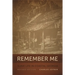 Remember Me: Slave Life in Coastal Georgia, REV. Ed.