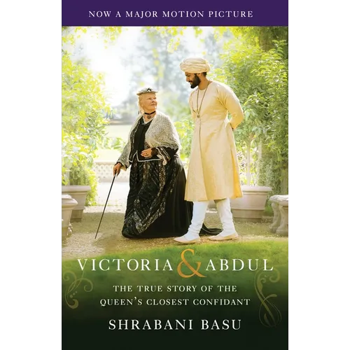 Victoria & Abdul (Movie Tie-in): The True Story of the Queen's Closest Confidant