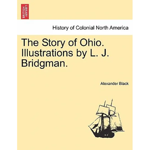 The Story of Ohio. Illustrations by L. J. Bridgman.