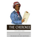 Native American Tribes: The History and Culture of the Cherokee