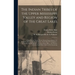 The Indian Tribes of the Upper Mississippi Valley and Region of the Great Lakes: as Described by Nicolas Perrot, French Commandant in the Northwest; B