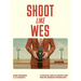 Shoot Like Wes: A Practical Guide to Creating Your Own Wes Anderson Photography