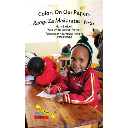 Colors On Our Papers/Rangi Za Makaratasi Yetu