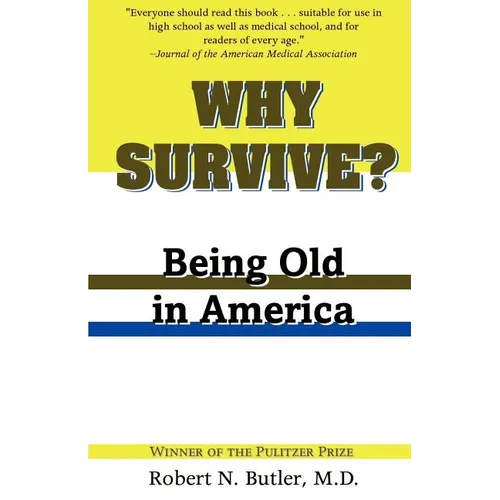 Why Survive?: Being Old in America