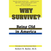 Why Survive?: Being Old in America