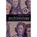 Archiveology: Walter Benjamin and Archival Film Practices