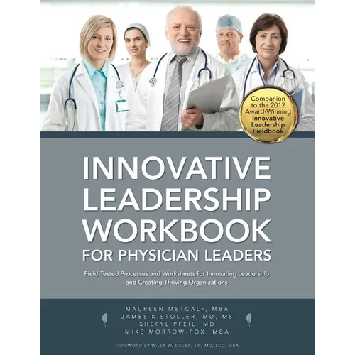 Innovative Leadership Workbook for Physican Leaders