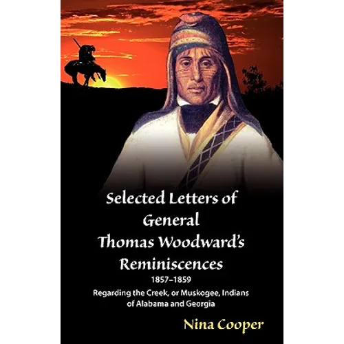 Selected Letters of General Thomas Woodward's Reminiscences