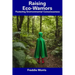 Raising Eco-Warriors: Fostering Environmental Consciousness