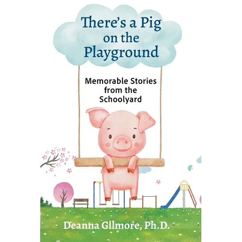 There's a Pig on the Playground