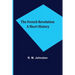 The French Revolution A Short History