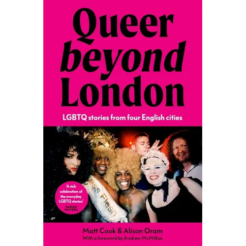 Queer Beyond London: LGBTQ Stories from Four English Cities
