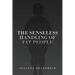 The Senseless Handling of Fat People