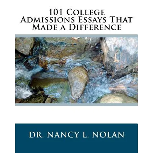 101 College Admissions Essays That Made a Difference