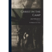 Christ in the Camp: Or, Religion in Lee's Army