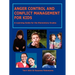 Anger Control and Conflict Management for Kids