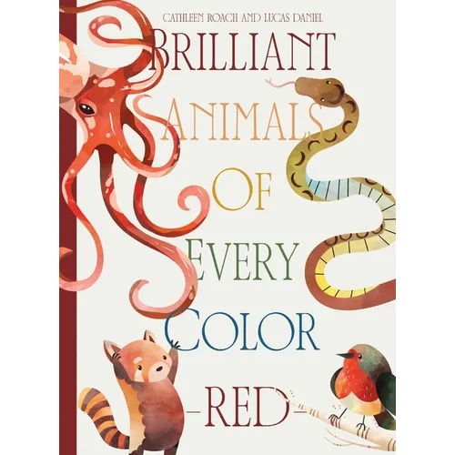 Brilliant Animals Of Every Color: Red Edition