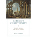 Gibbon's Christianity: Religion, Reason, and the Fall of Rome