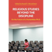 Religious Studies Beyond the Discipline: On the Future of a Humanities Ph.D.