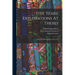 Five Years' Explorations At Thebes: A Record Of Work Done 1907-1911