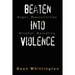 Beaten Into Violence: Anger, Masculinities, Alcohol, Narcotics