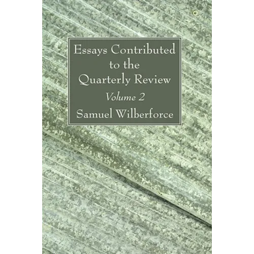 Essays Contributed to the Quarterly Review, Volume 2