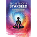 Secrets of a Starseed: A Galactic Journey in a Human Body