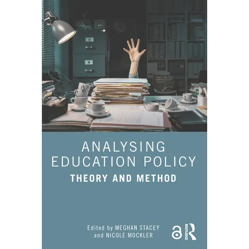 Analysing Education Policy: Theory and Method