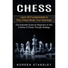 Chess: Learn All Fundamentals to Play Chess Study Your Openings (The Essential Guide for Beginners to Win a Game of Chess Through Strategy)