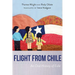 Flight from Chile: An Oral History of Exile
