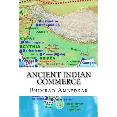 Ancient Indian Commerce: Commercial Relations Of India In The Middle East