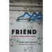 Friend: A Novel from North Korea