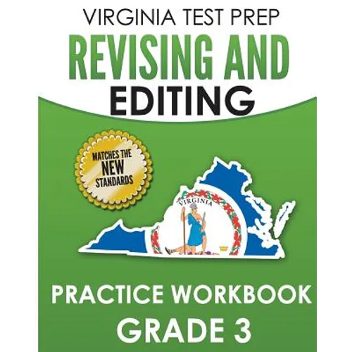 VIRGINIA TEST PREP Revising and Editing Practice Workbook Grade 3: Develops SOL Writing and Language Skills