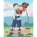 I Love You, a Bushel and a Peck