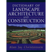 Dictionary of Landscape Architecture and Construction