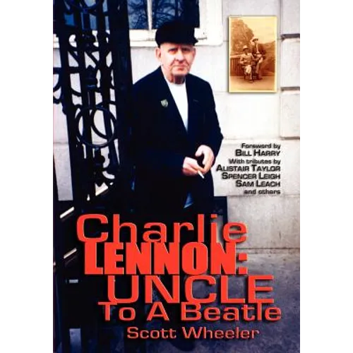 Charlie Lennon: Uncle To A Beatle
