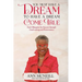 You Must have a Dream to have a Dream Come True!