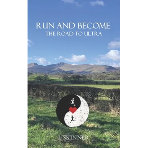 Run and Become: The road to ultra