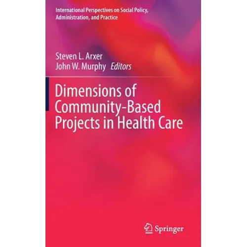 Dimensions of Community-Based Projects in Health Care
