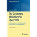The Geometry of Minkowski Spacetime: An Introduction to the Mathematics of the Special Theory of Relativity