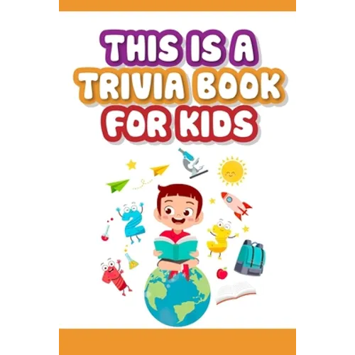 This is a trivia book for kids: Would You Rather Game Book For Kids 6-12 Years Old