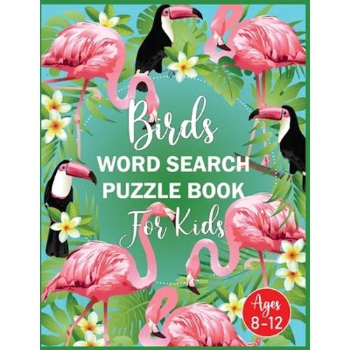 Birds Word Search Puzzle Book For Kids Ages 8-12
