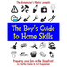 The Boy's Guide to Home Skills: Preparing Your Son on the Homefront
